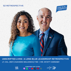 UNSCRIPTED LIVES: A Long Blue Leadership Retrospective