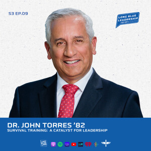 Survival Training: A Catalyst for Leadership - Dr. John Torres ’82