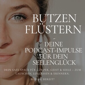 🌙 BUTZENFLÜSTERN - DU BIST GENAU RICHTIG, WO DU GERADE BIST.