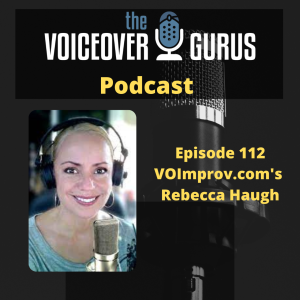 Ep 112 - VO Improv.com’s Rebecca Haugh