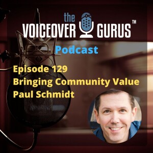 Ep 129 - Bringing Community Value with Paul Schmidt
