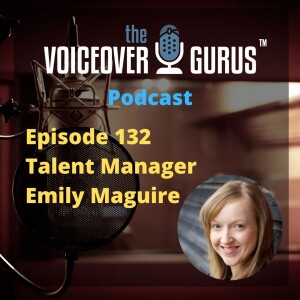 Ep 132 - Talent Manager Emily Maguire