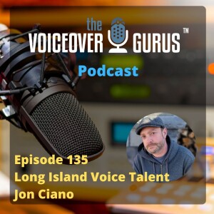 Ep 135 - Long Island Voice Talent Jon Ciano