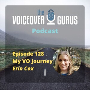 Ep 128 - My VO Journey with Erin Cox