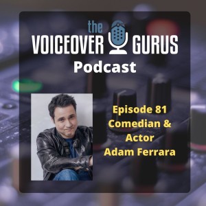 Ep 81 - Comedian and Actor Adam Ferrara