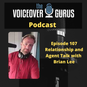 Ep 107 - Relationship and Agent Talk with Brian Lee