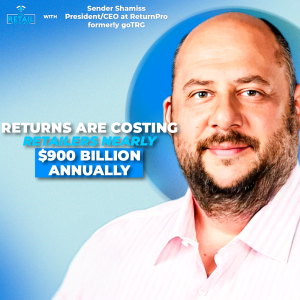 How Retailers Can Win the Battle Against Returns with ReturnPro CEO Sender Shamiss