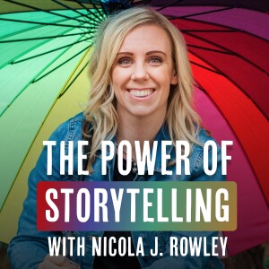 Unlock the Power of Storytelling - Nicola J. Rowley’s Journey