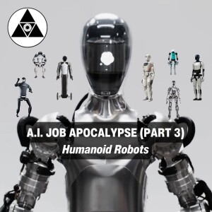 AI Job Apocalypse (Part 3): Humanoid Robots