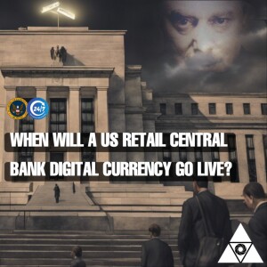 When will a US Retail Central Bank Digital Currency Go Live?