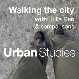 2. Walking the city with… Julie Ren and comparisons