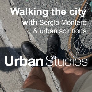 6. Walking the city with… Sergio Montero and urban solutions