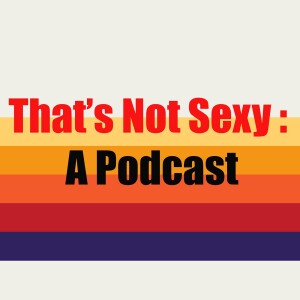 Episode 3 : Sex Lies & Videotape