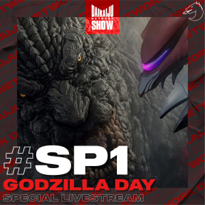 DKN Show | SP1: Godzilla Day Special Livestream