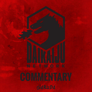 DKN Commentary - Episode 35: Garuda