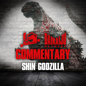 Commentary - Episode 42: Shin Godzilla