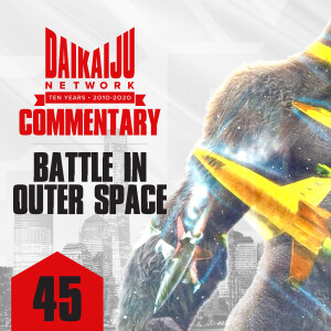 Commentary – Episode 45: Battle in Outer Space