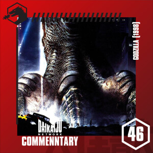 Commentary – Episode 46: Godzilla (1998)