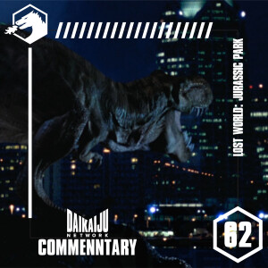 Commentary – Episode 62: Lost World Jurassic Park