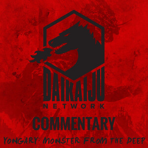 DKN Commentary - Episode 34: Yongary, Monster From The Deep