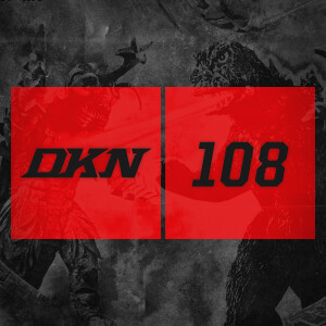 DKN Podcast - Episode 108: Godzilla vs. Megalon
