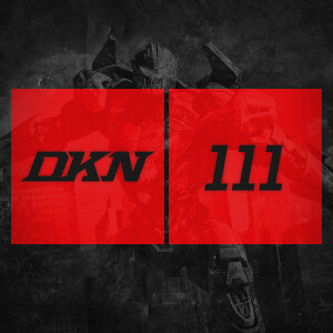 DKN Podcast - Episode 111: Pacific Rim Uprising
