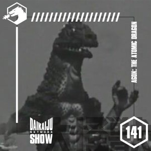 DKN Show – Episode 141: Agon, The Atomic Dragon