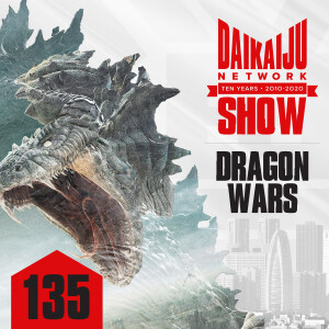 DKN Show – Episode 135: Dragon Wars