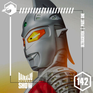 DKN Show – Episode 142: Ultraseven | Part One