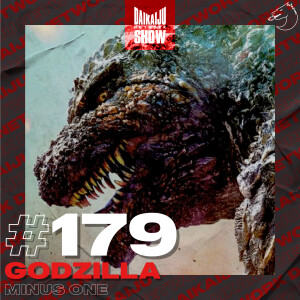 DKN Show | 179: Godzilla Minus One