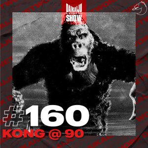 DKN Show | 160: Kong @ 90