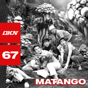 DKN Podcast - Episode 67: Matango
