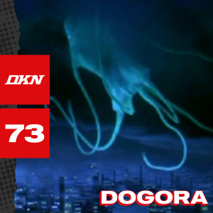 DKN Podcast - Episode 73: Dogora