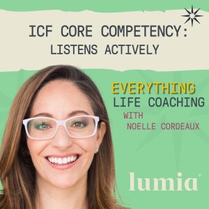 ICF Core Competency: Listens Actively