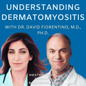 Episode 61 - Understanding Dermatomyositis a session from SF Derm Society 2024 Annual Meeting | The Future of Dermatology Podcast