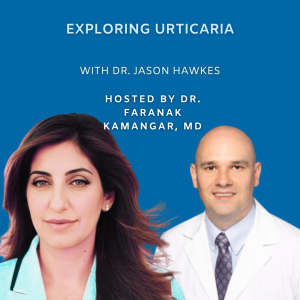 Episode 83 - Exploring Urticaria from SF Derm Society 2024 Annual Meeting | The Future of Dermatology Podcast