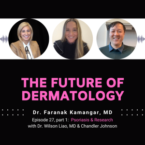 Episode 27, part 1 - Psoriasis & Research | The Future of Dermatology Podcast