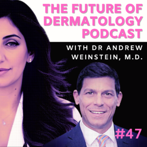 Episode 47 - The Unsustainable Environment of Physician Reimbursements | The Future of Dermatology Podcast