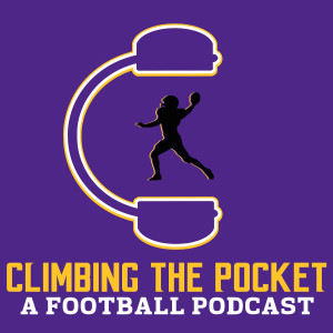 Climbing The Pocket: Episode 119 [Bye Week Blues]