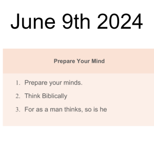 June 9th 2024 Prepare Your Minds 1 Peter 1:13-25