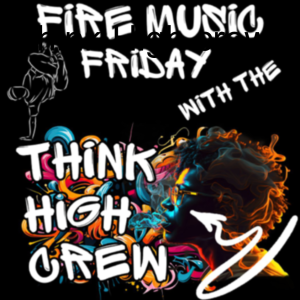Think High crew #fire #music #friday