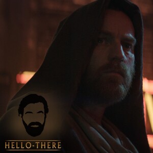”Part I” & ”Part II” Review - Obi-Wan Kenobi: Season 01 Review & Discussion