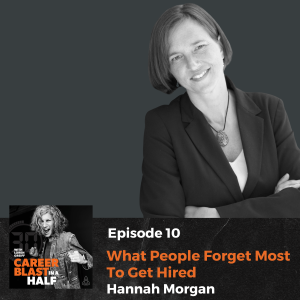 What People Forget Most To Get Hired with Hannah Morgan