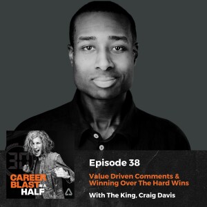 Value Driven Comments I Winning Over The Hard Wins  I With The King, Craig Davis