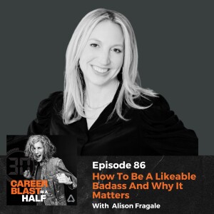 How To Be A Likeable Badass And Why It Matters I Alison Fragale