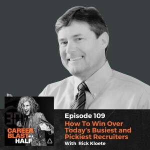 How To Win Over Today’s Busiest and Pickiest Recruiters I Executive Recruiter Rick Kloete