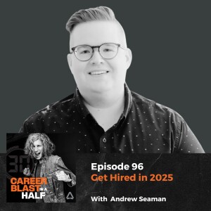 Get Hired in 2025 I Andrew Seaman