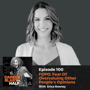 FOPO:  Fear Of Overvaluing Other People’s Opinions I Erica Rooney