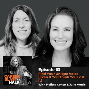 Find Your Unique Voice (Even If You Think You Lost It) I Melissa Cohen & Julie Michelle Morris