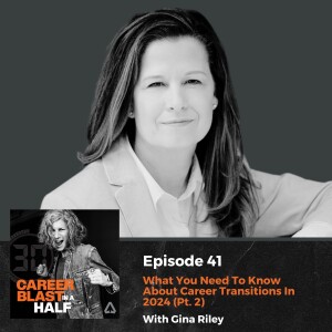 What You Need To Know About Career Transitions in 2024 Pt. 2 | Gina Riley